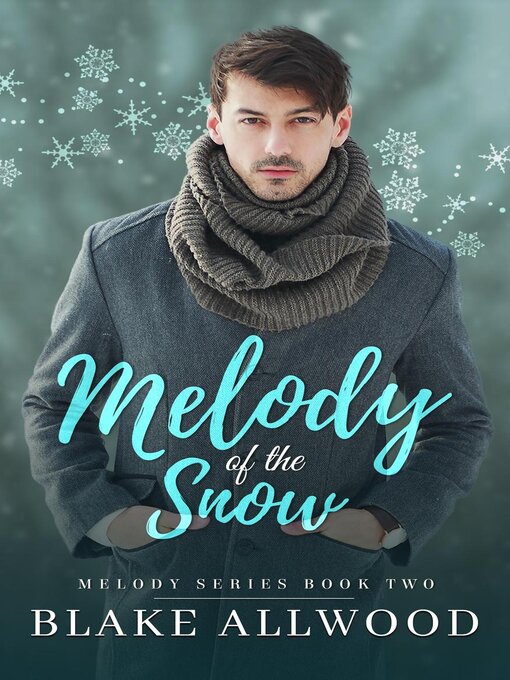 Title details for Melody of the Snow by Blake Allwood - Available